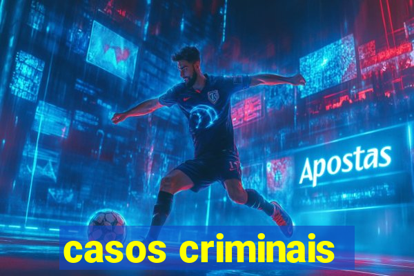 casos criminais